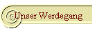 Unser Werdegang